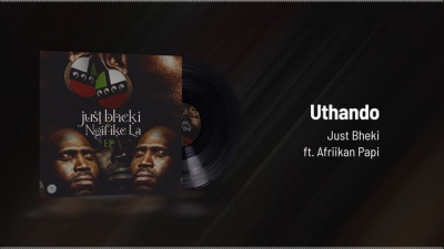 Just Bheki、Afriikan Papi - Uthando