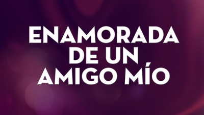 Aarón Y Su Grupo Ilusión、El Haragán y Compañía - Enamorada De Un Amigo Mío