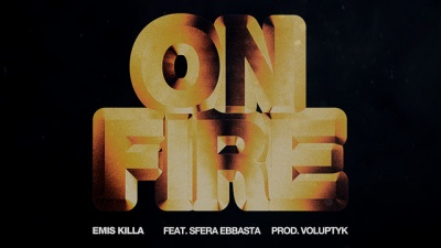 Emis Killa、Sfera Ebbasta - ON FIRE