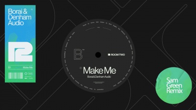 Borai & Denham Audio - Make Me