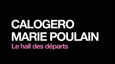 Calogero、Marie Poulain - Le hall des départs