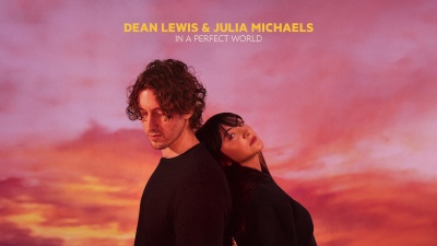 Dean Lewis、Julia Michaels - In A Perfect World