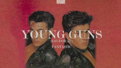 Wham! - Young Guns(Go for It!)