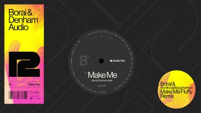 Borai & Denham Audio - Make Me