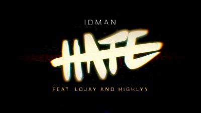 Idman - Hatewith Lojay and Highlyy