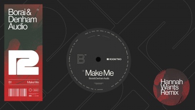 Borai & Denham Audio - Make Me