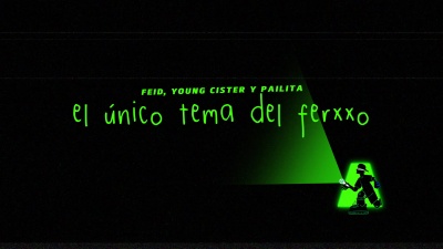 Feid、Young Cister、Pailita - el único tema del ferxxo