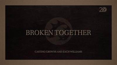 Casting Crowns、Zach Williams - Broken Together