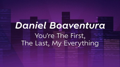 Daniel Boaventura、Moscow City Simphony - Russian Philharmonic - You're The First, The Last, My Everything