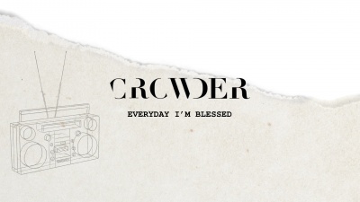 Crowder - Everyday I'm Blessed