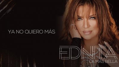 Ednita Nazario - Ya No Quiero Más