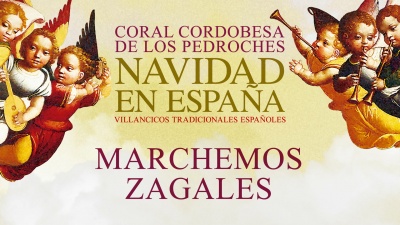 Coral Cordobesa De Los Pedroches - Marchemos Zagales