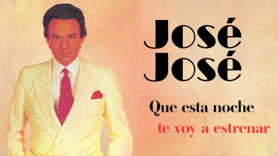 José José - Esta Noche Te Voy a Estrenar