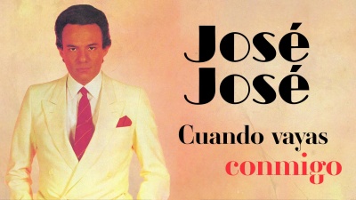 José José - Cuando Vayas Conmigo