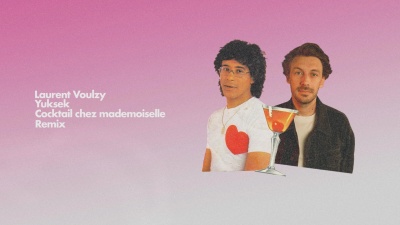 Laurent Voulzy、Yuksek - Cocktail chez mademoiselle
