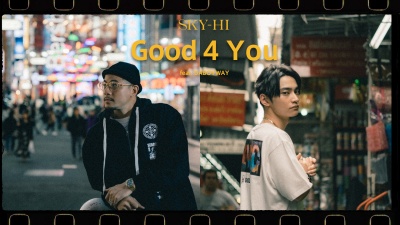 SKY-HI、DaboyWay - Good 4 You feat. DABOYWAY