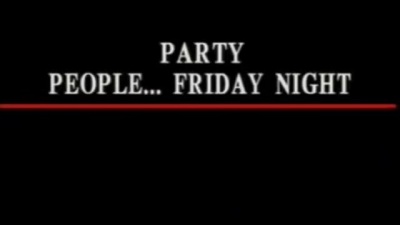911 - party people friday night