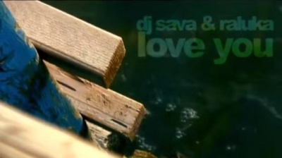 DJ Sava、Raluka - Love You