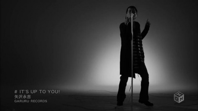 矢沢永吉 - IT'S UP TO YOU!