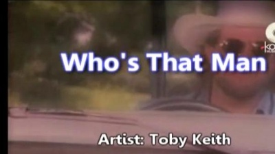 Toby Keith - Who's That Man