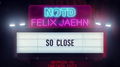 NOTD、Felix Jaehn、Captain Cuts、Georgia Ku - So Close