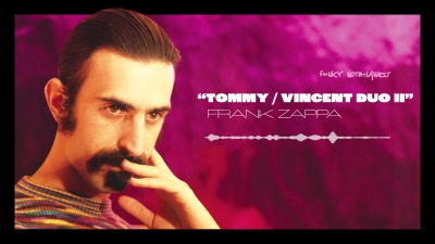 Frank Zappa - Tommy/Vincent Duo II