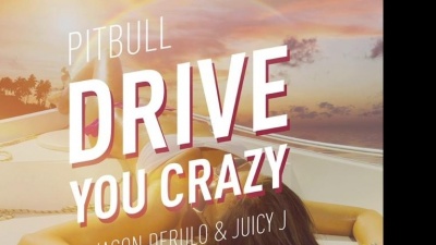 Pitbull、Jason Derulo、Juicy J - Drive You Crazy
