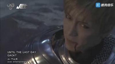 GACKT - Until The Last Day
