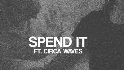 Peking Duk、Circa Waves - Spend It