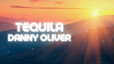 Danny Oliver - Tequila