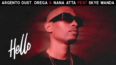 Argento Dust、Drega、Nana Atta、Skye Wanda - Hello