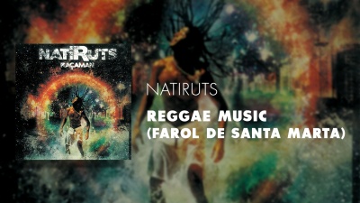 Natiruts - Reggae Music(Farol de Santa Marta)