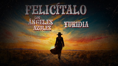 Yuridia、Los Ángeles Azules - Felicítalo