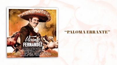 Vicente Fernández - Paloma Errante