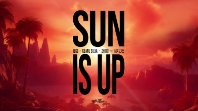 Izko、Keanu Silva、ZHIKO、Ima Sobé - Sun is Up