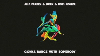 Alle Farben、LUM!X、Noel Holler - Gonna Dance with Somebody
