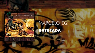 Marcelo D2 - Batucada