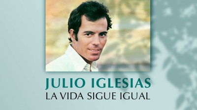 Julio Iglesias - La Vida Sigue Igual