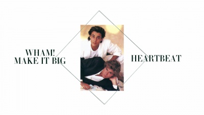 Wham! - Heartbeat