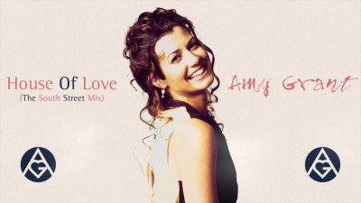 Amy Grant - House Of Love