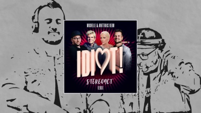 Stereoact、Matthias Reim、Michelle - Idiot
