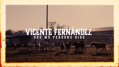 Vicente Fernández - Que Me Perdone Dios