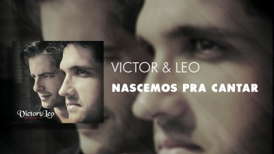 Victor & Leo - Nascemos pra cantar