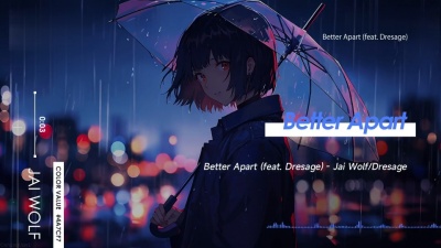 豆豆果 - 《Better Apart》饭制 Jai Wolf、Dresage