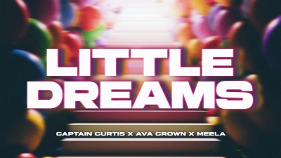Captain Curtis、AVA CROWN、Meela - Little Dreams