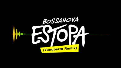 Estopa、Yungberto - Bossanova