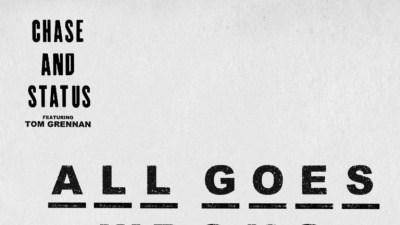 Chase & Status、Tom Grennan - All Goes Wrong