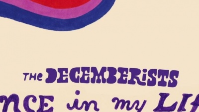 The Decemberists - Once In My Life