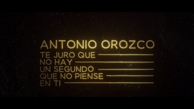 Antonio Orozco - Te Juro Que No Hay Un Segundo Que No Piense En Ti