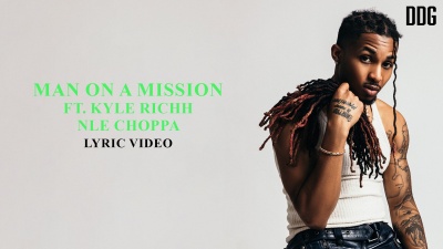 DDG、Kyle Richh、NLE Choppa - man on a mission